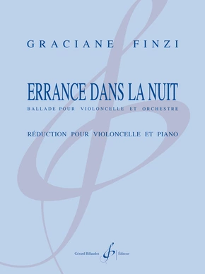 Errance dans la nuit Ballade pour violoncelle et orchestre